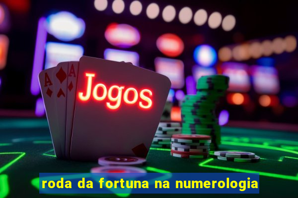 roda da fortuna na numerologia